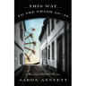 This Way to the Grand As-Is: New and Selected Poems