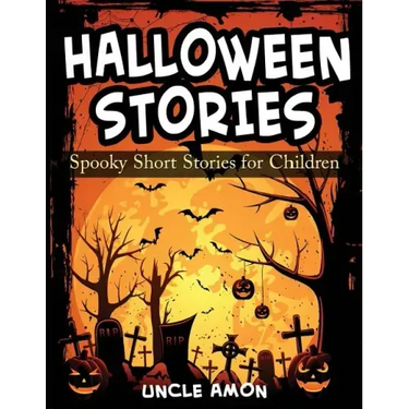 Halloween Stories: Spooky Short Stories for Children