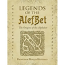 Legends of the AlefBet: The Origins of the Alphabet