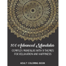 Adult Coloring Book: 100 Advanced Mandalas: Complex Mandalas With 9 Themes for Relaxation and Happiness