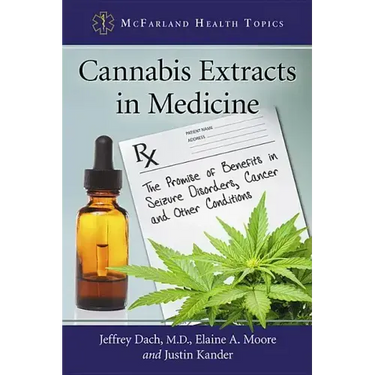 Cannabis Extracts in Medicine: The Promise of Benefits in Seizure Disorders, Cancer and Other Conditions