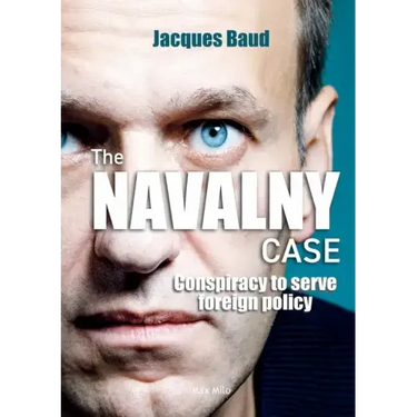 The Navalny case: Conspiracy to serve foreign policy