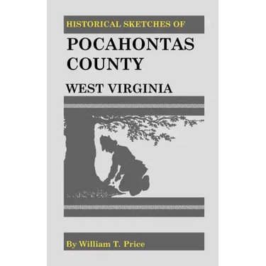 Historical Sketches of Pocahontas County, West Virginia