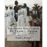 The White Moll (1920). By: Frank L. Packard: NOVEL, ( with a female protagonist ).