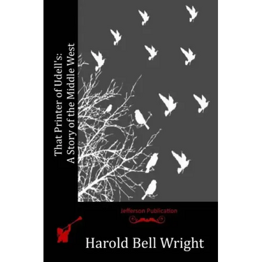 That Printer of Udell's: A Story of the Middle West