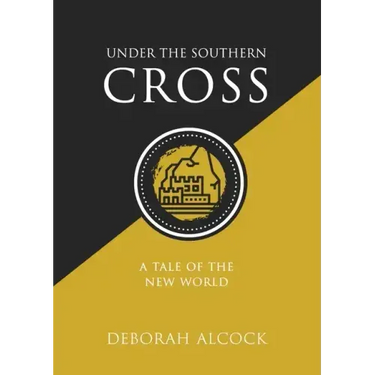 Under the Southern Cross: A Tale of the New World