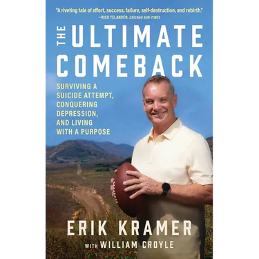 The Ultimate Comeback: Surviving a Suicide Attempt, Conquering Depression, and Living with a Purpose