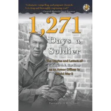 1,271 Days a Soldier: The Diaries and Letters of Colonel H. E. Gardiner as an Armor Officer in World War II