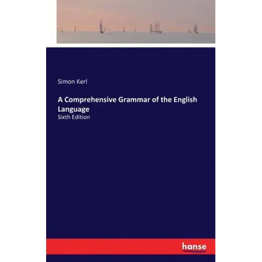 A Comprehensive Grammar of the English Language: Sixth Edition