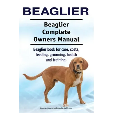 Beaglier. Beaglier Complete Owners Manual. Beaglier book for care, costs, feeding, grooming, health and training.