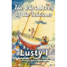The Chronicles of the Schooner Lusty I: A Sail Around the World in Search of Tropical Isles and the Green Flash