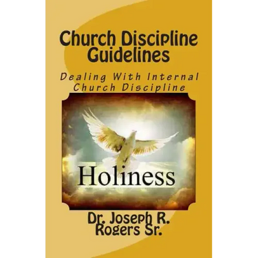 Church Discipline Guidelines: Dealing With Internal Church Discipline