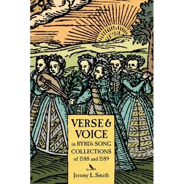 Verse and Voice in Byrd's Song Collections of 1588