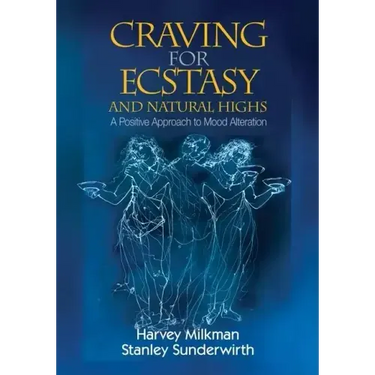 Craving for Ecstasy and Natural Highs: A Positive Approach to Mood Alteration