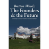 Bretton Woods: The Founders and the Future