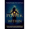 The Power Within: Finding Strength, Voice & Vision
