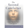 The Second Comforter: : Conversing with the Lord Through the Veil