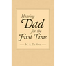 Hearing Dad for the First Time
