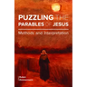 Puzzling the Parables of Jesus: Methods and Interpretation