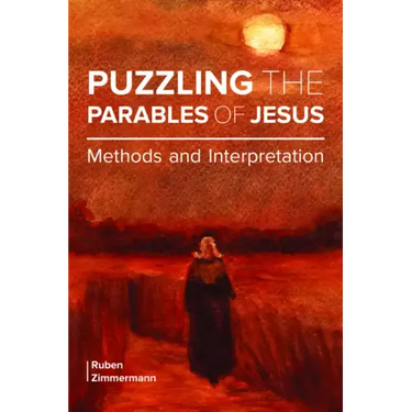Puzzling the Parables of Jesus: Methods and Interpretation