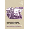 Overcoming Empire in Post-Imperial East Asia: Repatriation, Redress and Rebuilding