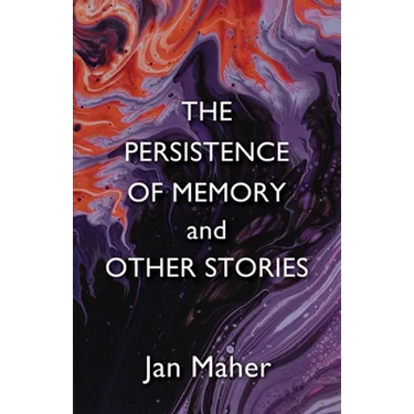 The Persistence of Memory and Other Stories