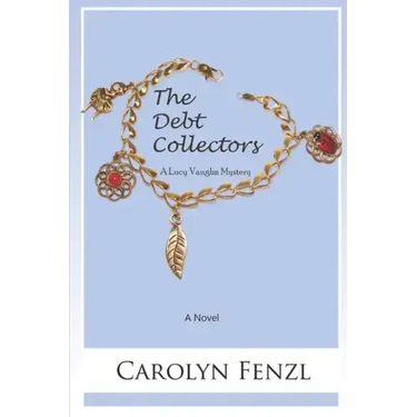 The Debt Collectors: A Lucy Vaughn Mystery