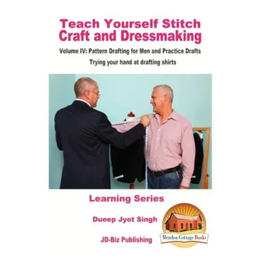 Teach Yourself Stitch Craft and Dressmaking Volume IV: Pattern Drafting for Men and Practice Drafts - Trying your hand at drafting shirts
