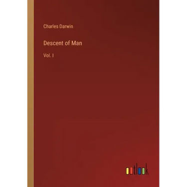 Descent of Man: Vol. I