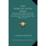 The Story of Lottie Deno: Her Life and Times; The Story of the Mysterious Aristocrat Who Became a Lady Gambler and Female Dared