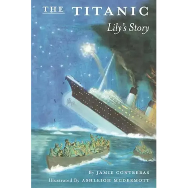 The Titanic - Lily's Story
