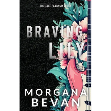 Braving Lily: An Opposites Attract Rock Star Romance (Discreet Edition)