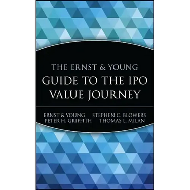 The Ernst & Young Guide to the IPO Value Journey
