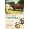The Master Showmen of King Ranch: The Story of Beto and Librado Maldonado