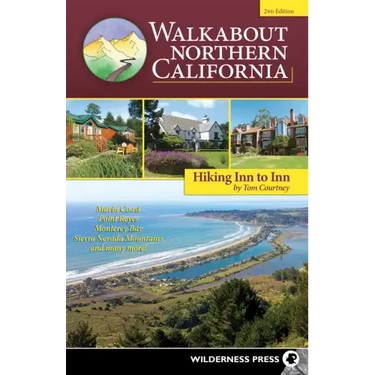 Walkabout Northern California: Hiking Inn to Inn