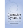 Narrative Dynamics: Essays on Time, Plot, Closure, and Frame