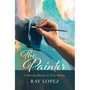 The Painter: A Novella Based on True Stories