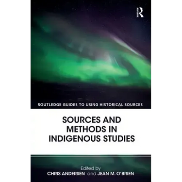 Sources and Methods in Indigenous Studies