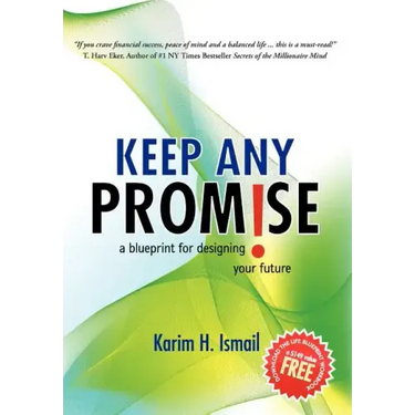 Keep Any Promise: A Blueprint for Designing Your Future