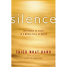 Silence: The Power of Quiet in a World Full of Noise