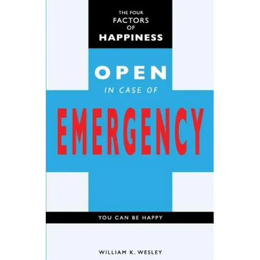 The Four Factors of Happiness: Open In Case Of Emergency