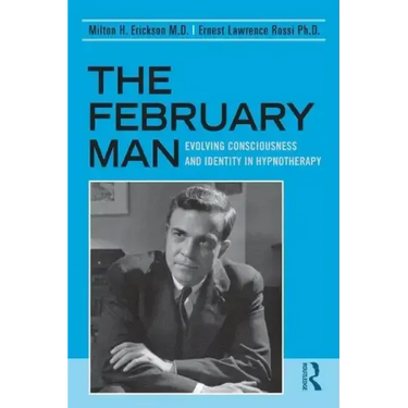 The February Man: Evolving Consciousness and Identity in Hypnotherapy