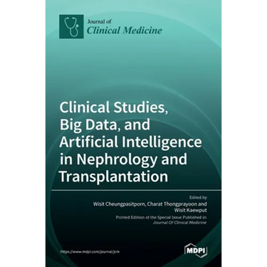 Clinical Studies, Big Data, and Artificial Intelligence in Nephrology and Transplantation