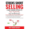 Stocks Short Selling: A Game Changing Approach to High Profitability Using the PASS Strategy