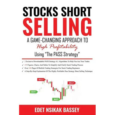 Stocks Short Selling: A Game Changing Approach to High Profitability Using the PASS Strategy