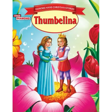 Famous Hans Christian Stories Thumbelina