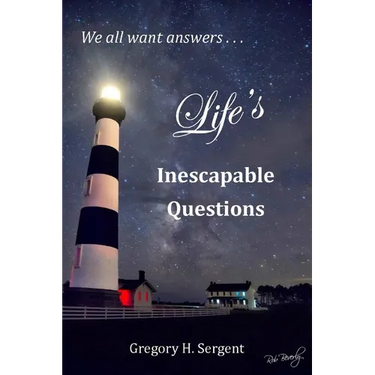 Life's Inescapable Questions: A Biblical Worldview Primer
