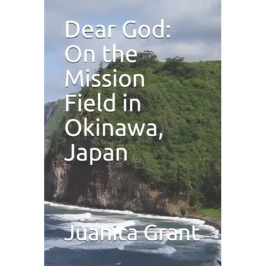 Dear God: On the Mission Field in Okinawa, Japan