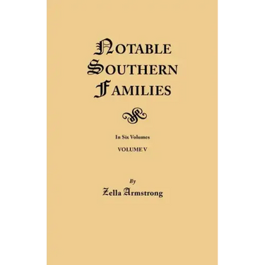 Notable Southern Families. Volume V