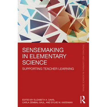 Sensemaking in Elementary Science: Supporting Teacher Learning